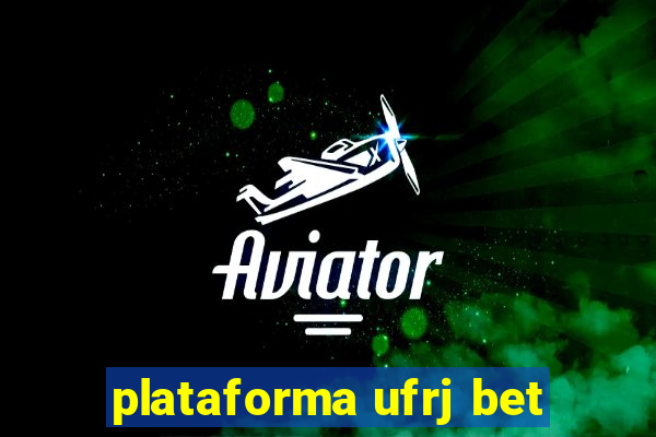 plataforma ufrj bet